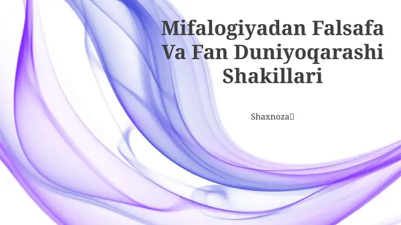 Mifalogiyadan Falsafa Va Fan Duniyoqarashi Shakillari