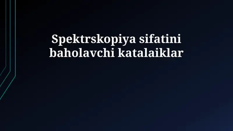 Spektrskopiya sifatini baholavchi katalaiklar