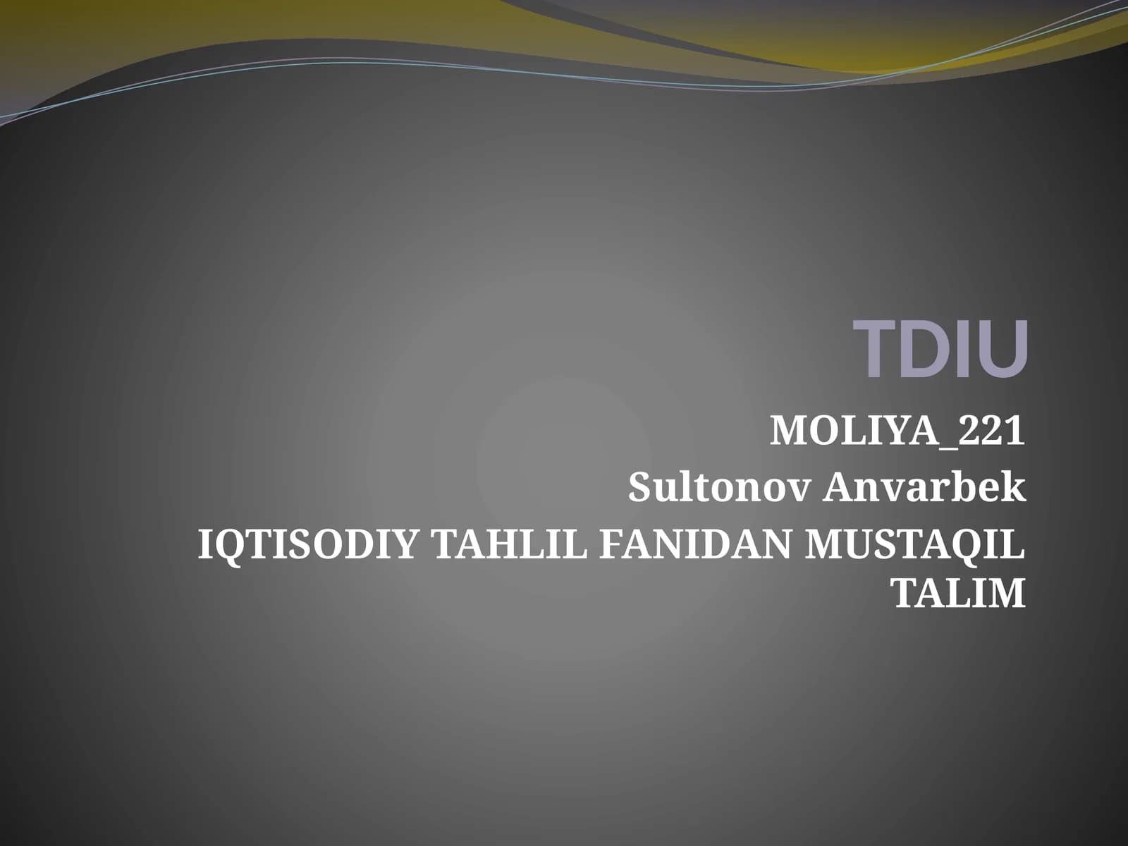 IQTISODIY TAHLIL FANIDAN MUSTAQIL TALIM