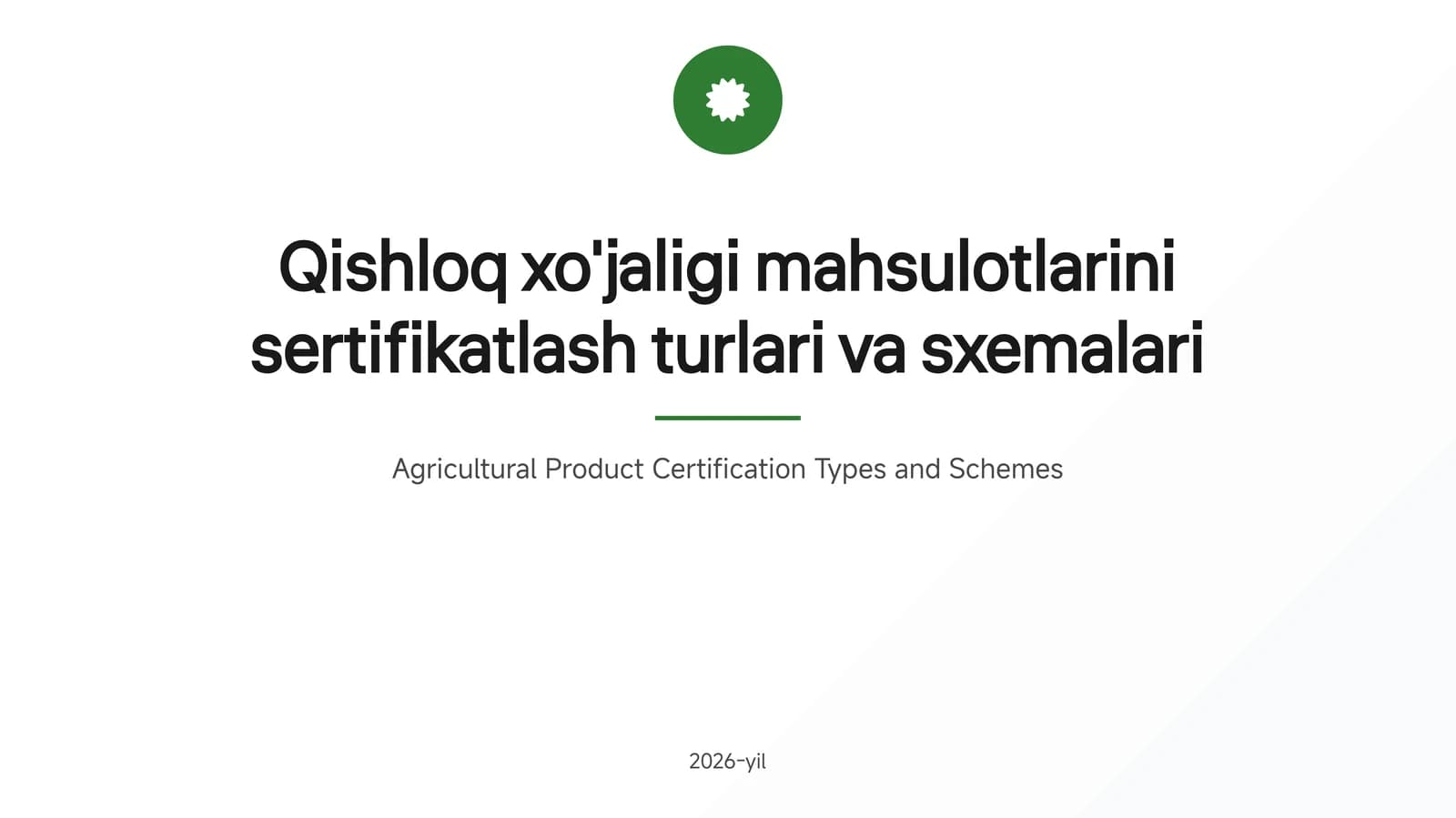 Qishloq xo'jaligi mahsulotlarini sertifikatlash turlari va sxemalari