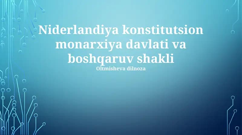 Niderlandiya konstitutsion monarxiya davlati va boshqaruv shakli