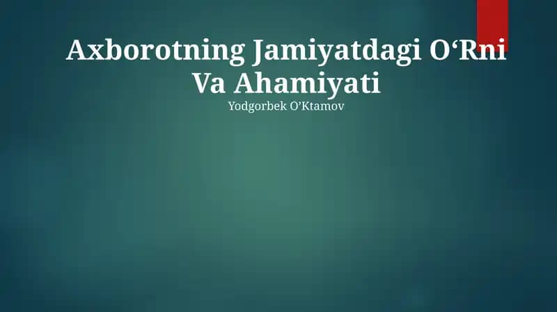 Axborotning Jamiyatdagi O‘Rni Va Ahamiyati