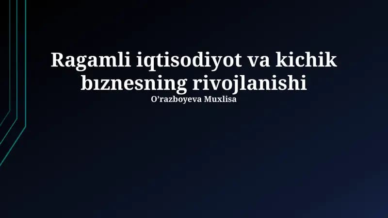 Ragamli iqtisodiyot va kichik bıznesning rivojlanishi