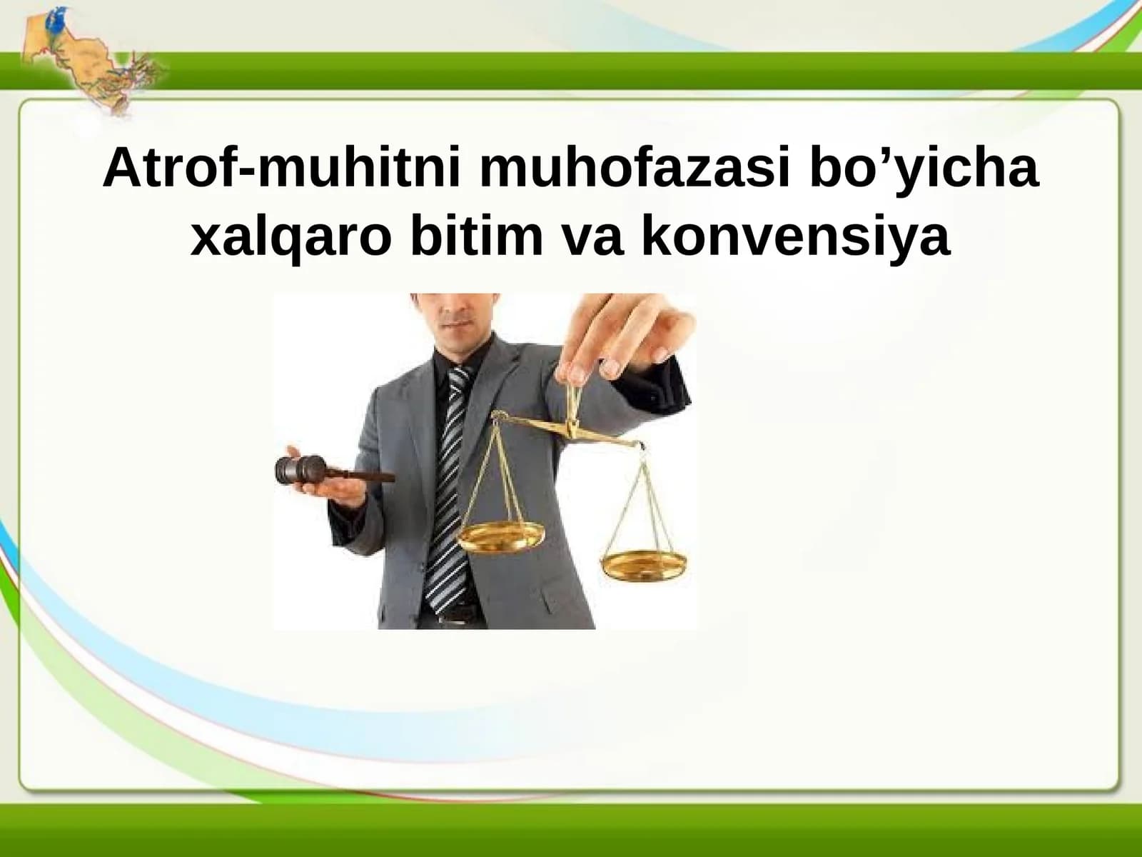 Atrof-muhitni muhofazasi bo’yicha xalqaro bitim va konvensiya