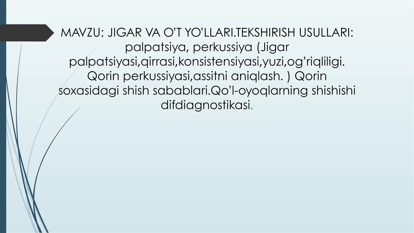 JIGAR VA O’T YO’LLARI.TEKSHIRISH USULLARI