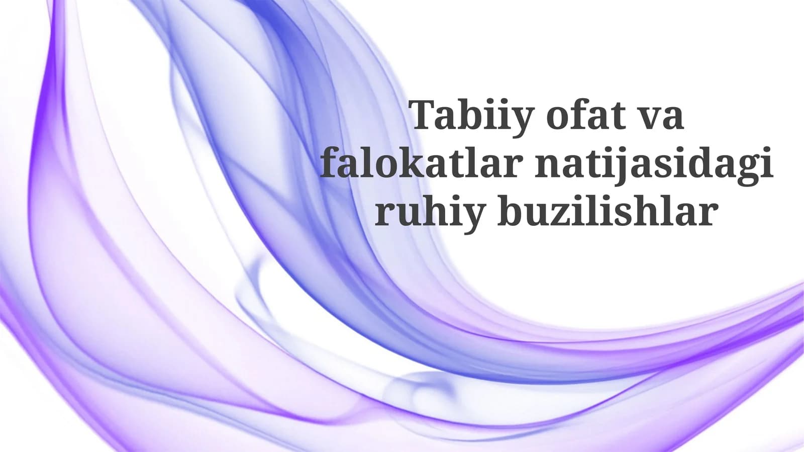 Tabiiy ofatlar va falokatlarning psixologik oqibatlari