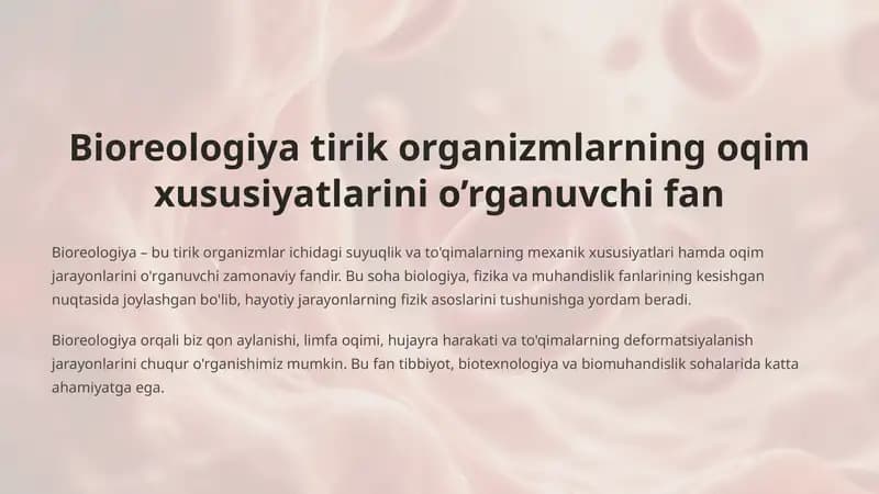 Bioreologiya tirik organizmlarning oqim xususiyatlarini o’rganuvchi fan