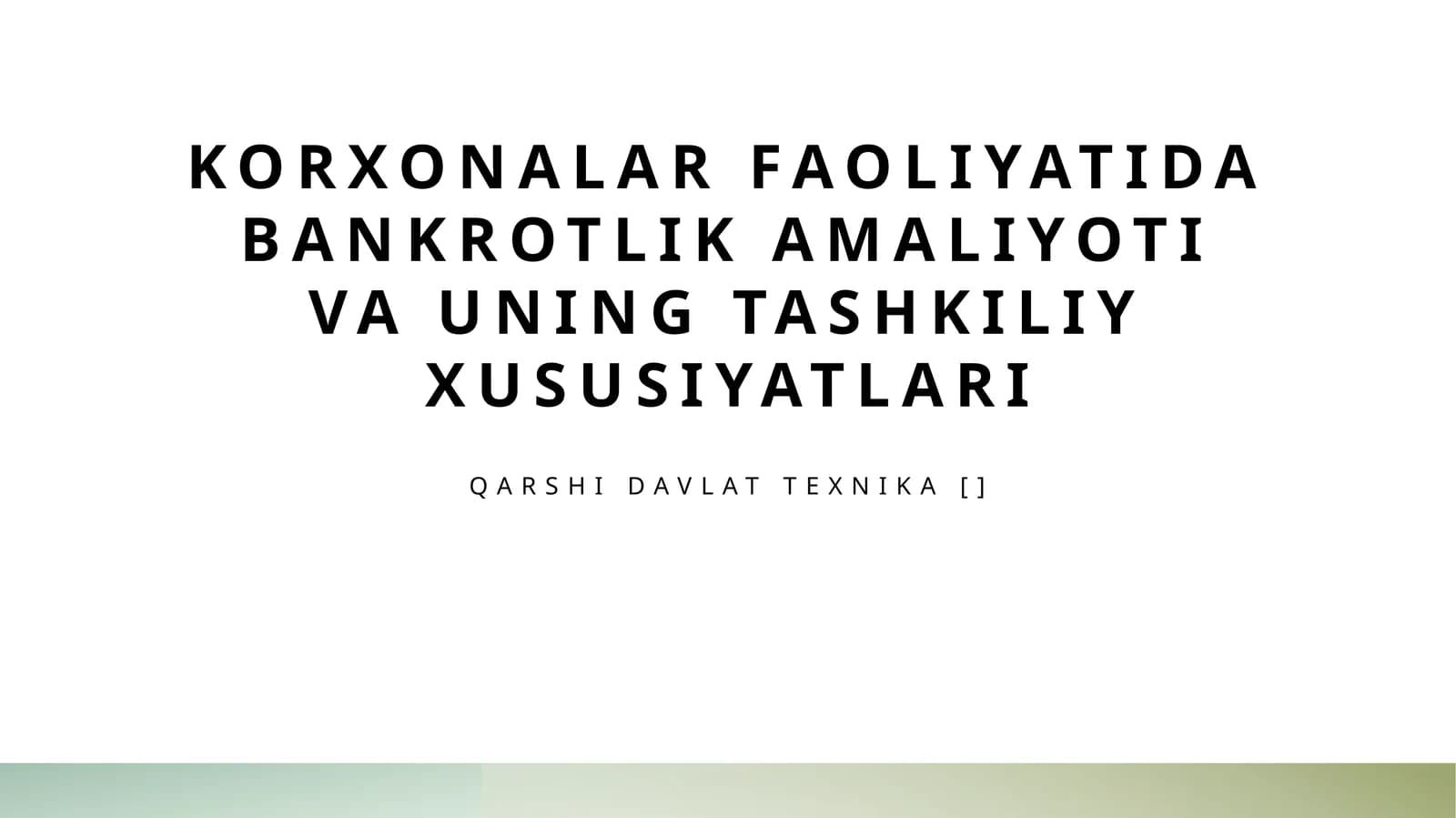 Korxonalar faoliyatida bankrotlik amaliyoti va uning tashkiliy xususiyatlari