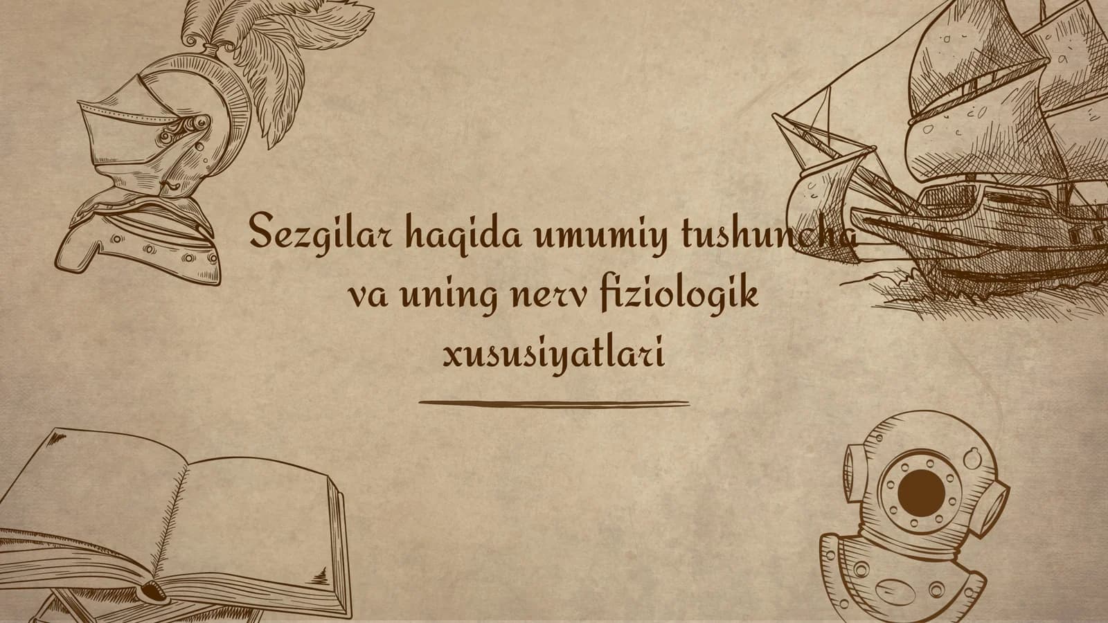 Sezgilar haqida umumiy tushuncha va uning nerv fiziologik xususiyatlari