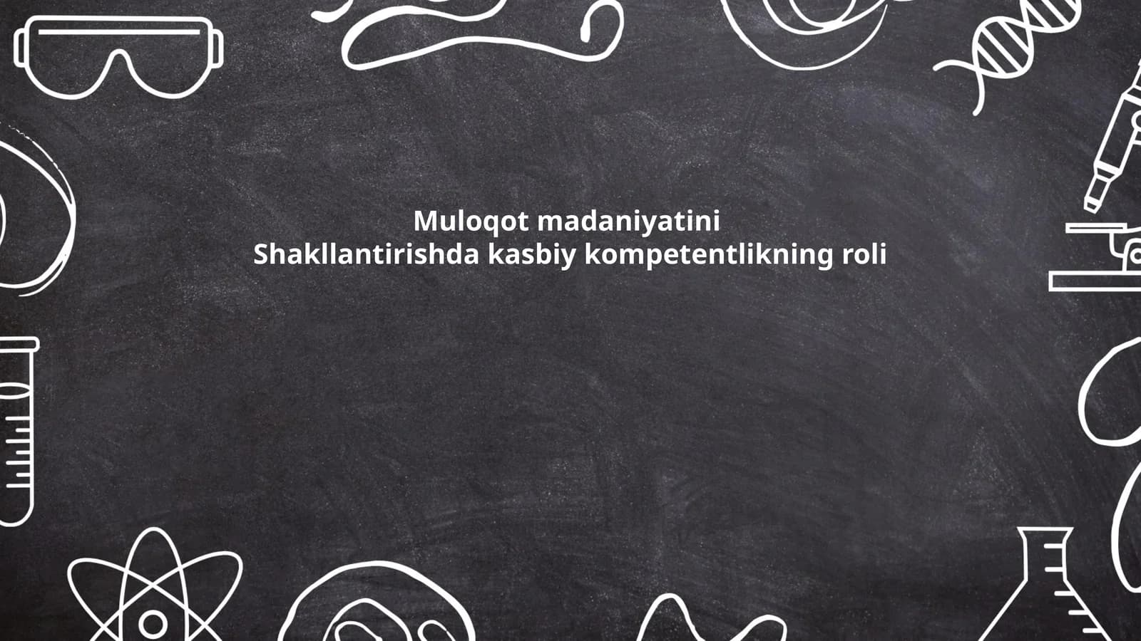 Muloqot madaniyatini Shakllantirishda kasbiy kompetentlikning roli