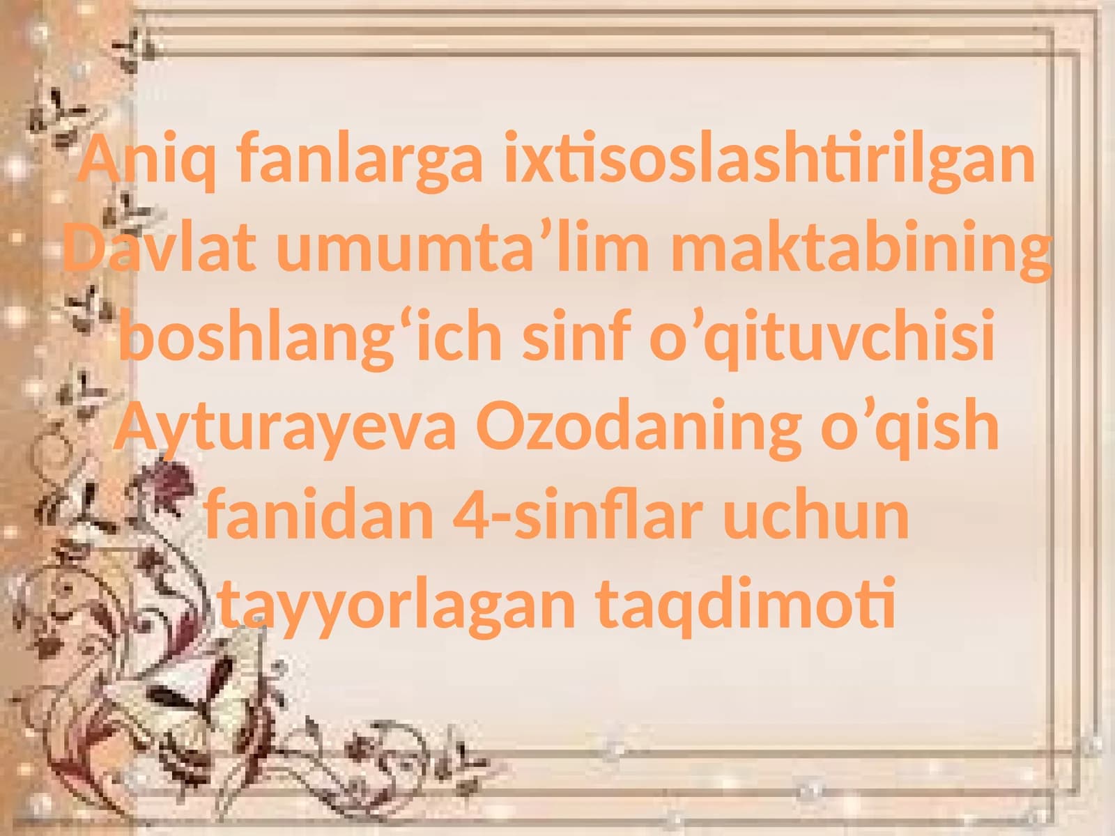 Davlat umum ta’lim maktabining boshlang‘ich sinfo’qituvchisi Ayturayeva va Ozodaning o’qish fanidan 4-sinflar uchun taqdimoti