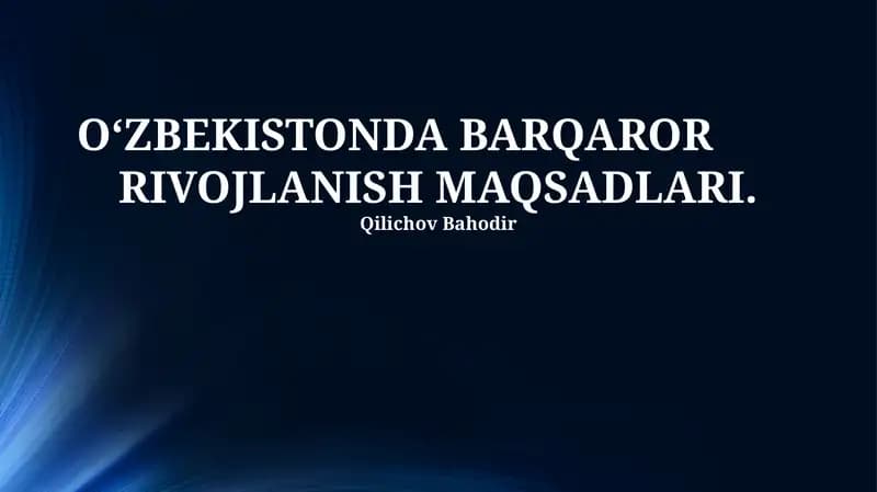 O‘zbekistonda Barqaror RIVOJLANISH MAQSADLARI