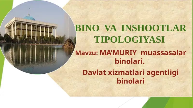 MA’MURIY  muassasalar binolari.  Davlat xizmatlari agentligi binolari