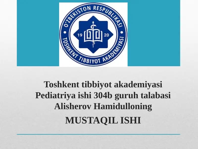 Pediatriya ishi 304-b guruh talabasi Alisherov Hamidullo