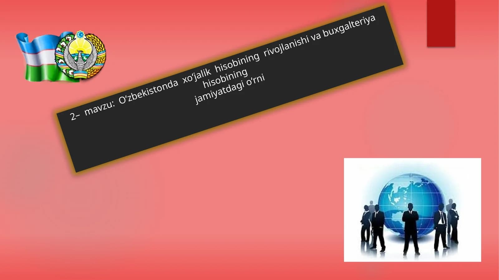 O‘zbekistonda xo‘jalik hisobining rivojlanishi va buxgalteriya hisobining jamiyatdagi o‘rni