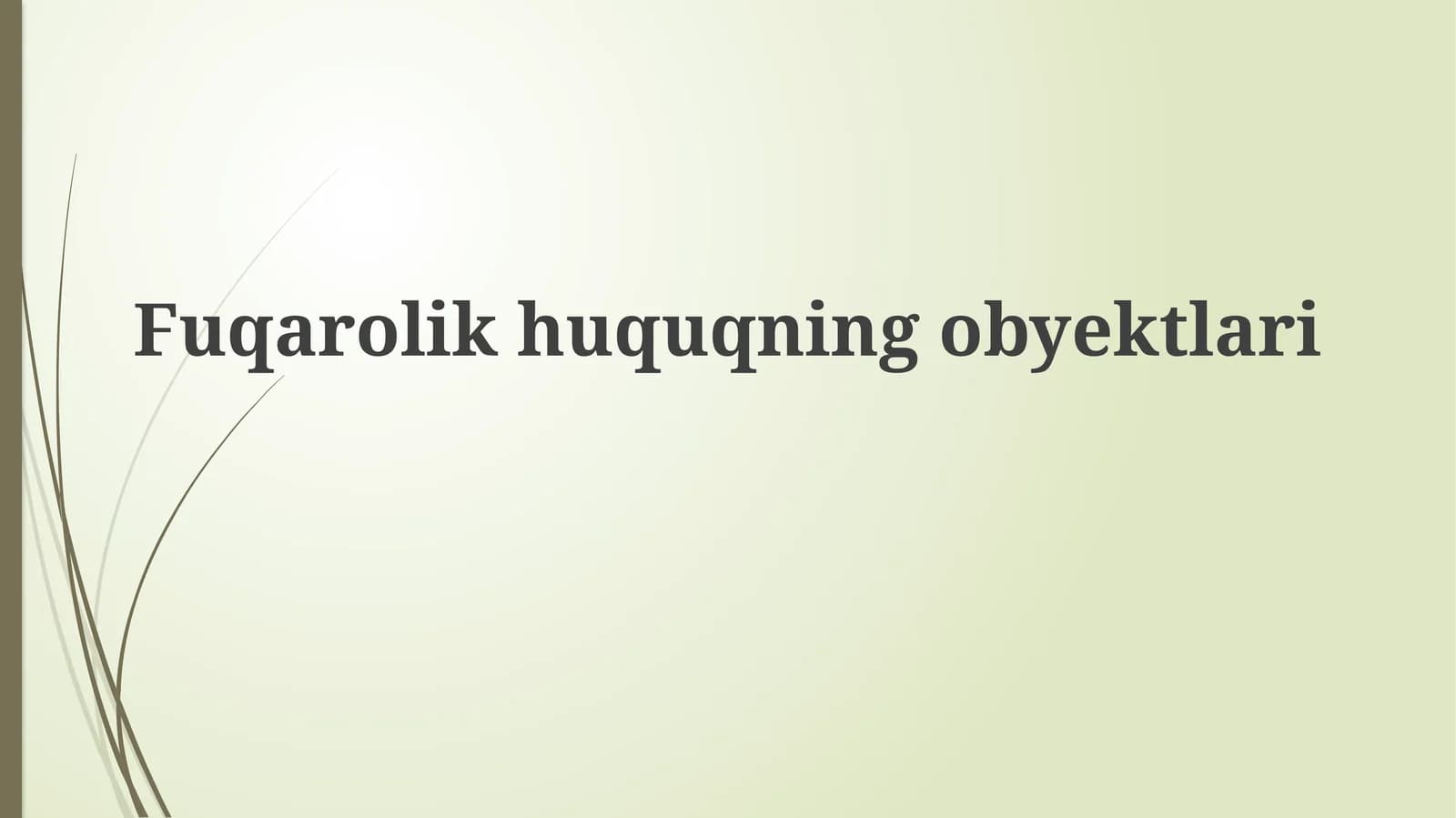 Fuqarolikhuquqningobyektlari