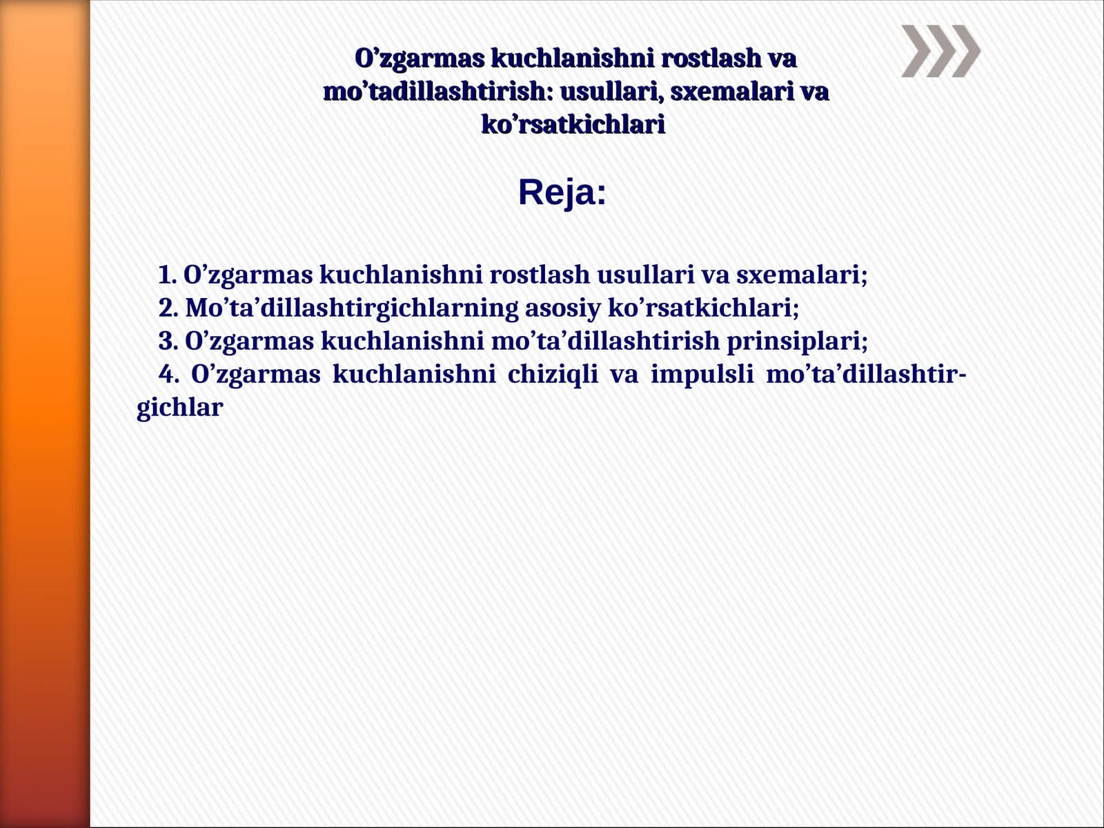 O'zgarmas kuchlanishni rostlash va mo’tadillashtirish: usullari, sxemalari va ko’rsatkichlari