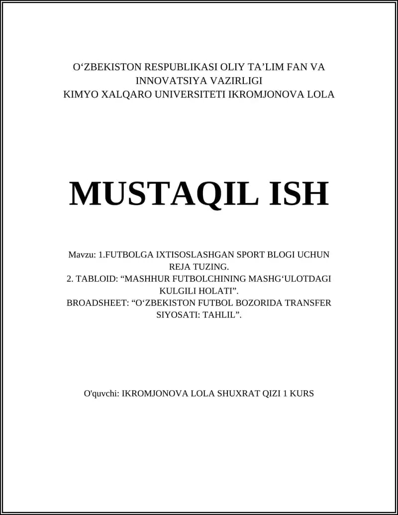 FUTBOLGA IXTISOSLASHGAN SPORT BLOGI UCHUN REJA TUZING. TABLOID: “MASHHUR FUTBOLCHINING MASHG‘ULOTDAGI KULGILI HOLATI”. BROADSHEET: “O‘ZBEKISTON FUTBOL BOZORIDA TRANSFER SIYOSATI: TAHLIL”