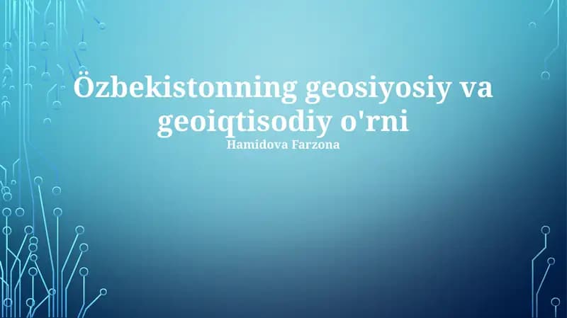 Özbekistonning geosiyosiy va geoiqtisodiy o'rni