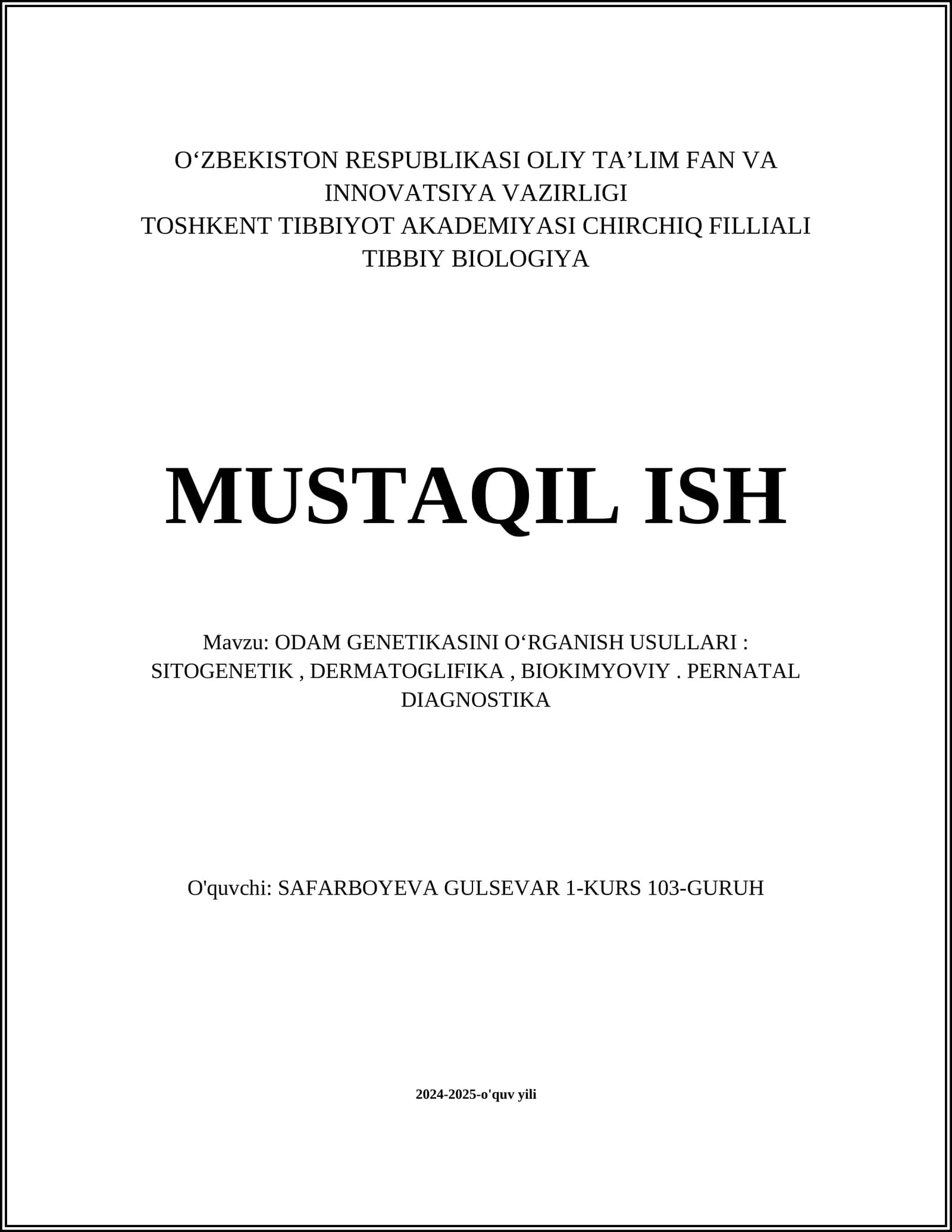 ODAM GENETIKASINI OʻRGANISH USULLARI: SITOGENETIK, DERMATOGLIFIKA, BIOKIMYOVIY. PERNATAL DIAGNOSTIKA