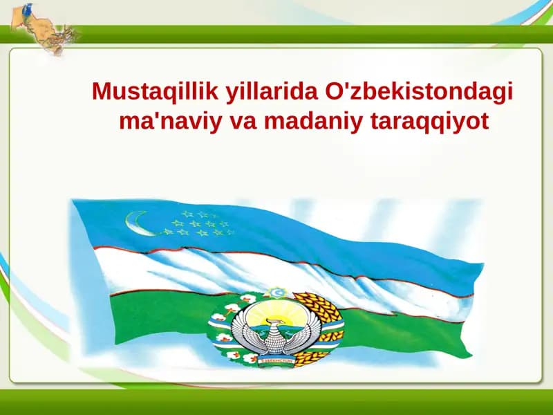Mustaqillik yillarida O'zbekistondagi ma'naviy va madaniy taraqqiyot