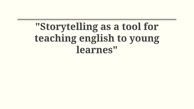 Storytelling as a tool for teaching english to young learnes
