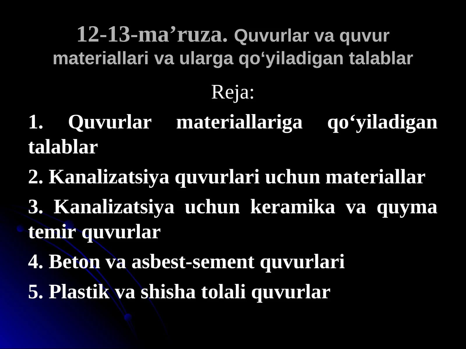 Quvurlar va quvur materiallariva ularga qo‘yiladigan talablar
