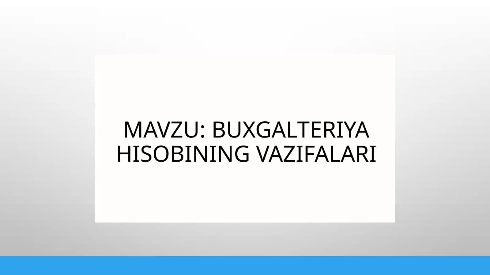 BUXGALTERIYA HISOBINING VAZIFALARI