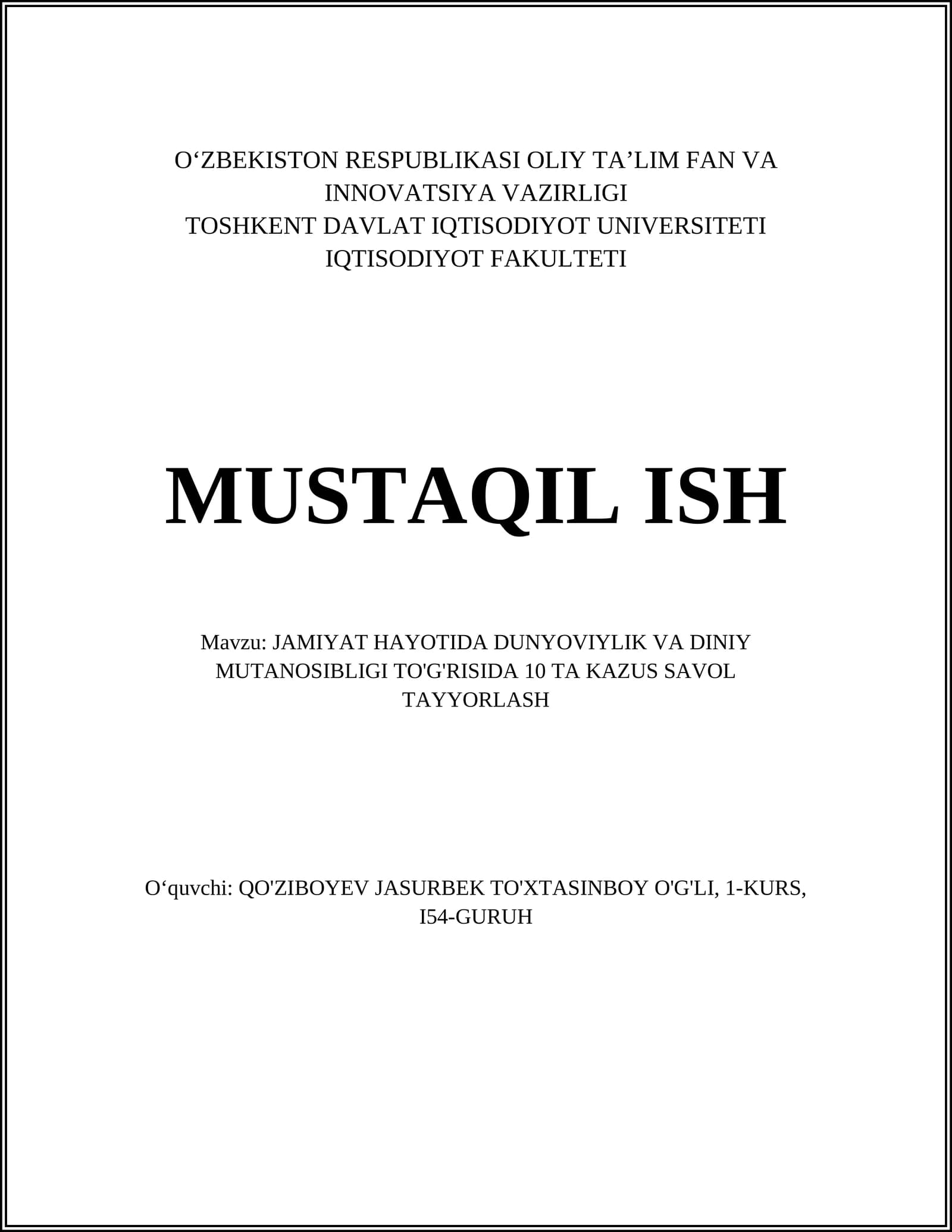 JAMIYAT HAYOTIDA DUNYOVIYLIK VA DINIY MUTANOSIBLIGI TO'G'RISIDA 10 TA KAZUS SAVOL TAYYORLASH