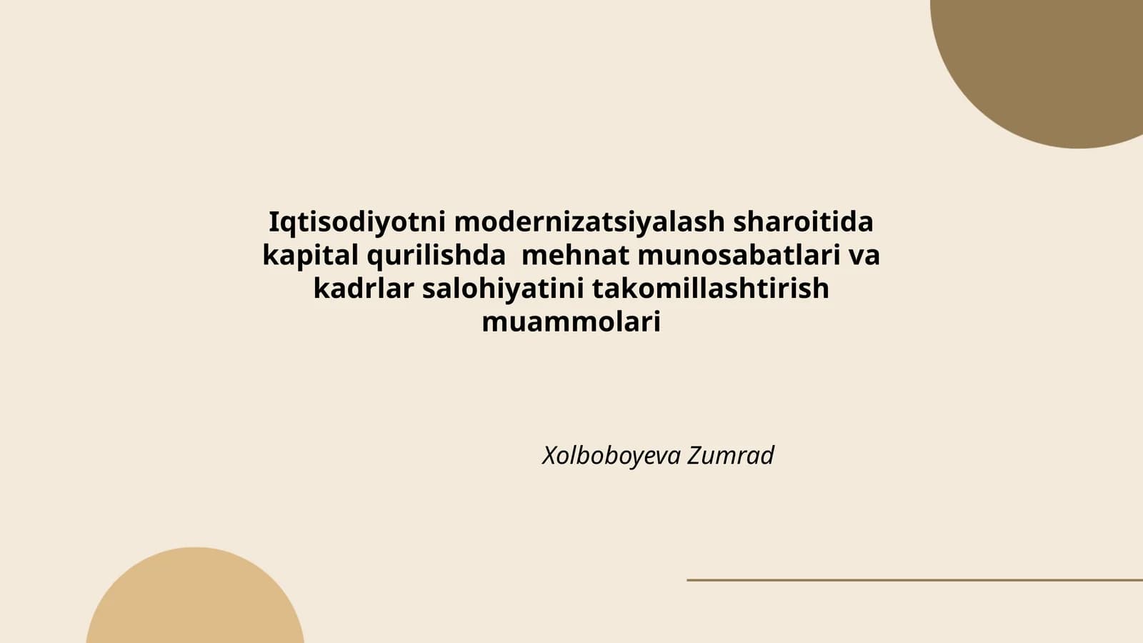 Iqtisodiyotni modernizatsiyalash sharoitida kapital qurilishda mehnat munosabatlari va kadrlar salohiyatini takomillashtirish muammolari