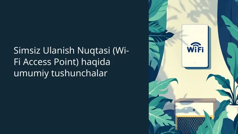 Simsiz Ulanish Nuqtasi (Wi-Fi Access Point)