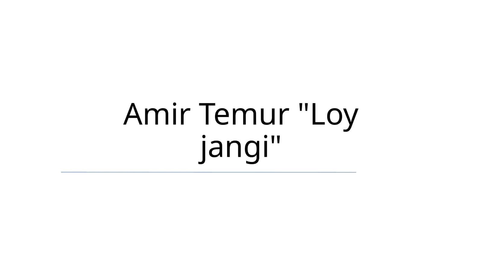 Amir Temur "Loy jangi"