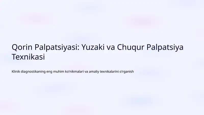 Qorin Palpatsiyasi: Yuzaki va Chuqur Palpatsiya Texnikasi
