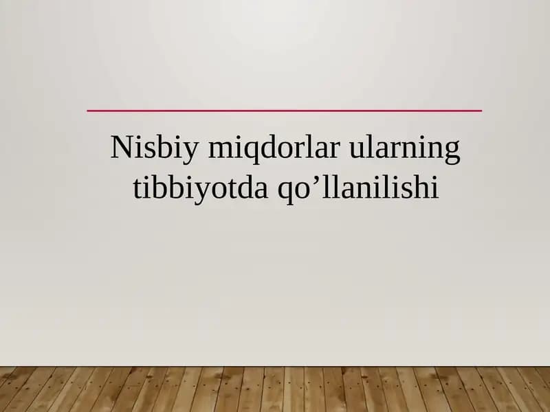 Nisbiymiqdorlar ularning tibbiyotda qo'llanilishi