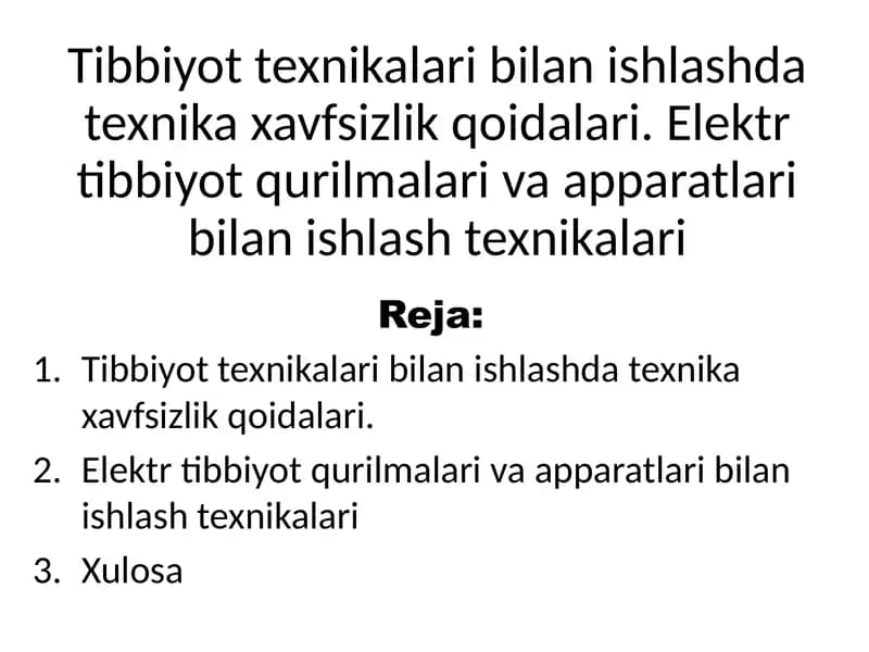 Tibbiyot texnikalari bilan ishlashda texnika xavfsizlik qoidalari. Elektr tibbiyot qurilmalari va apparatlari bilan ishlash texnikalari