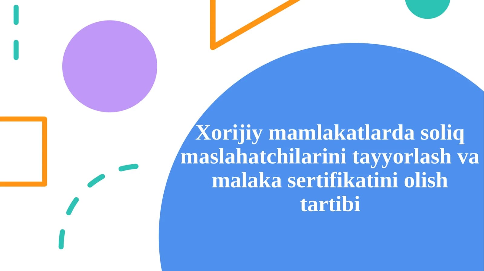 Xorijiy mamlakatlarda soliq maslahatchilarini tayyorlash va malaka sertifikatini olish