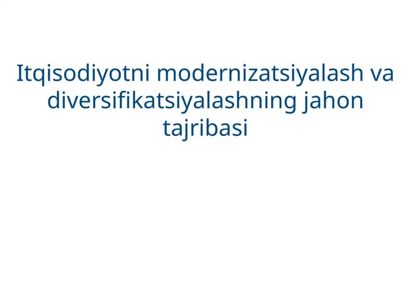 Itqisodiyotni modernizatsiyalash va diversifikatsiyalashning jahon tajribasi