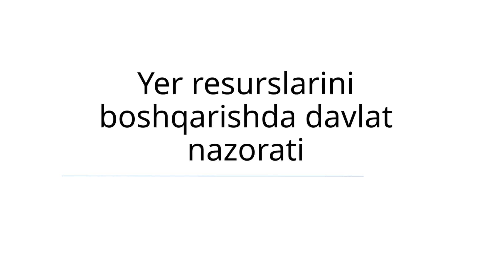 Yer resurslarini boshqarishda davlat nazorati
