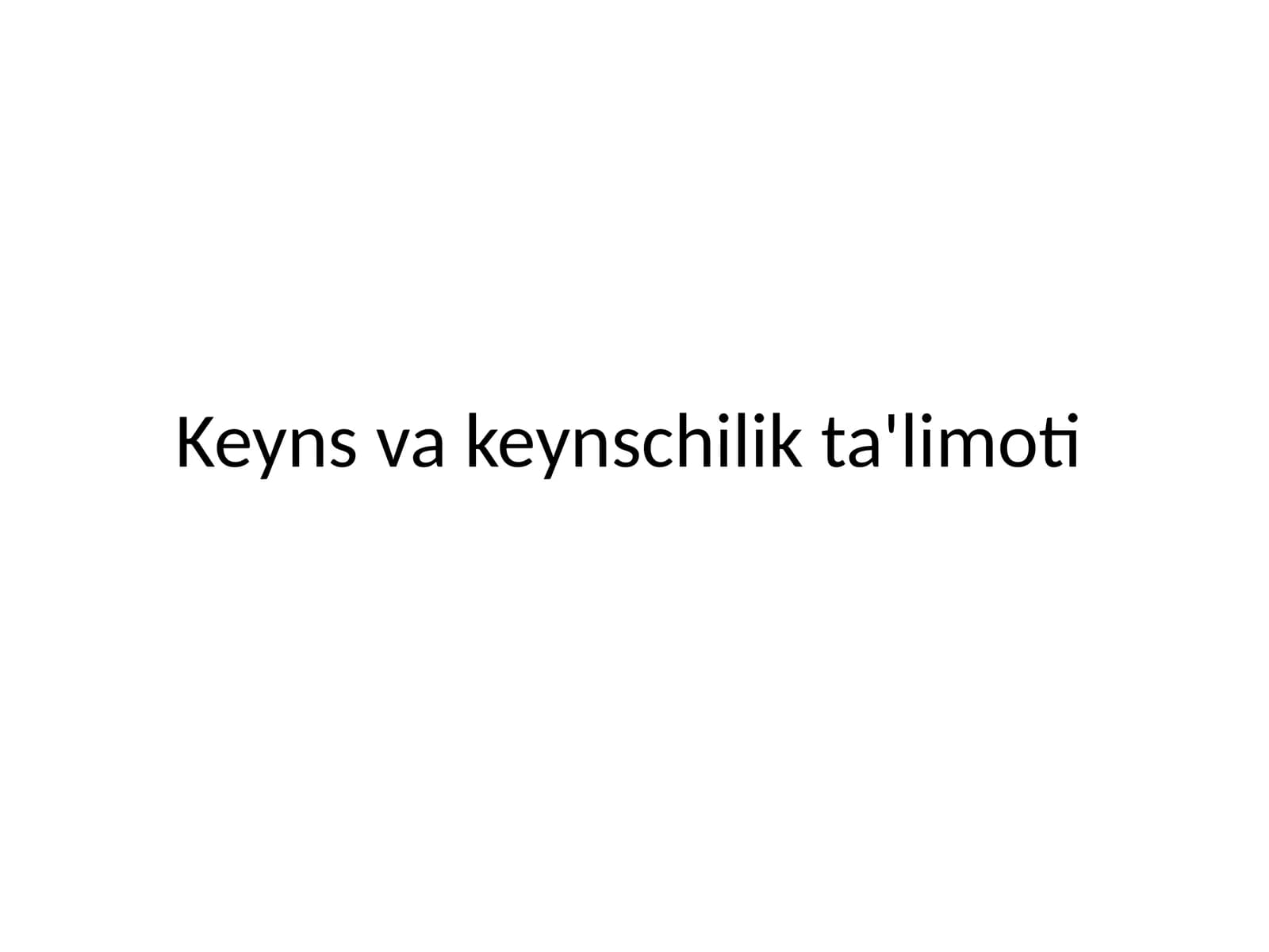 Keyns va keynschilik ta'limoti