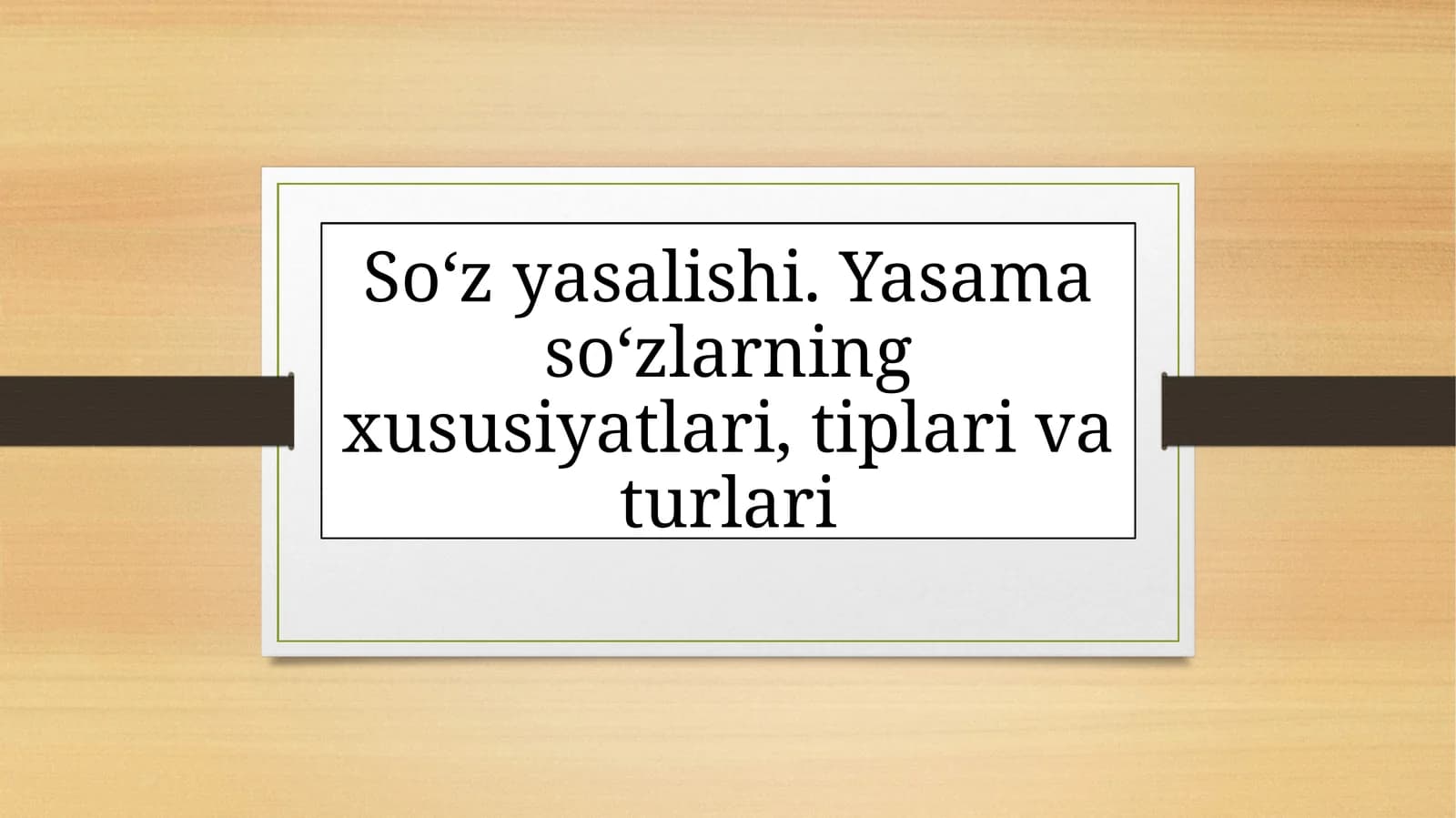 Soʻzyasalishi.Yasamasoʻzlarningxususiyatlari,tiplarivaturlari