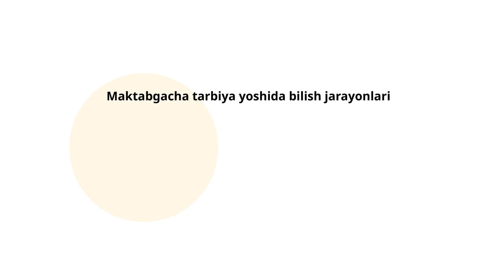 Maktabgacha tarbiya yoshida bilish jarayonlari