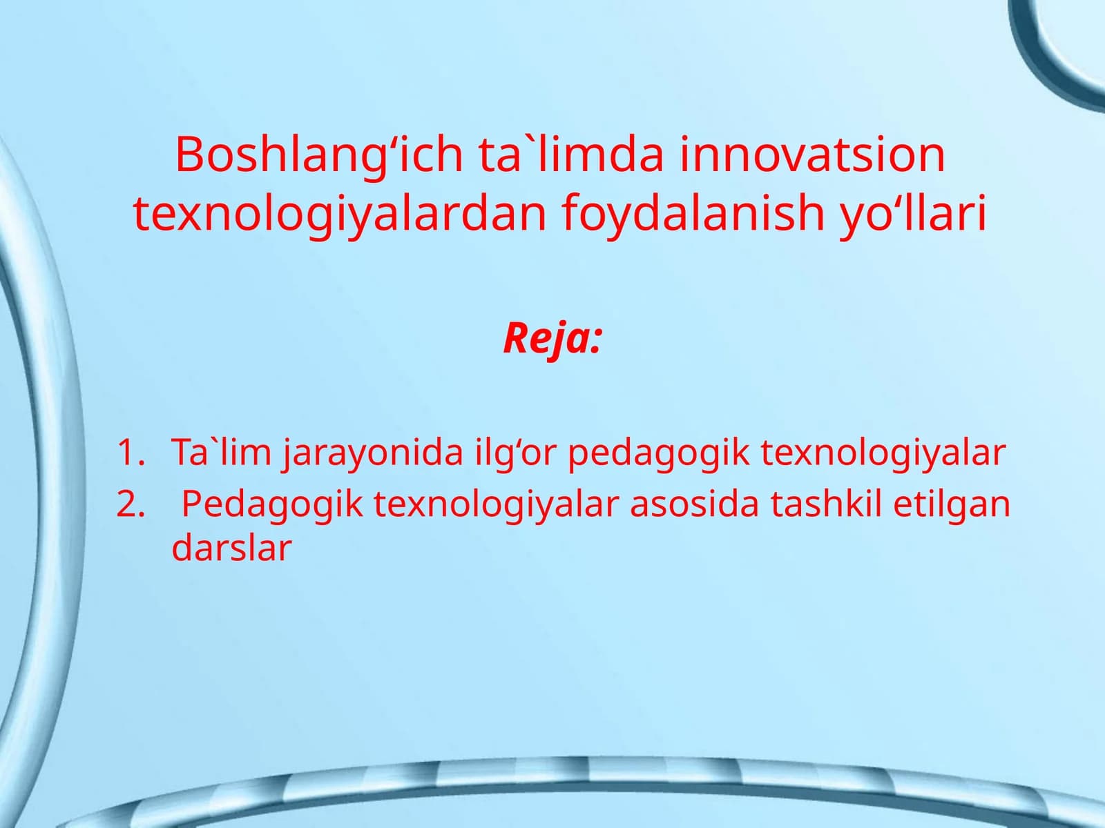 Boshlang‘ich ta'limda innovatsion texnologiyalardan foydalanish yo‘llari