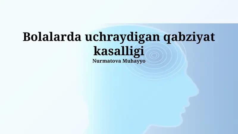 Bolalarda uchraydigan qabziyat kasalligi