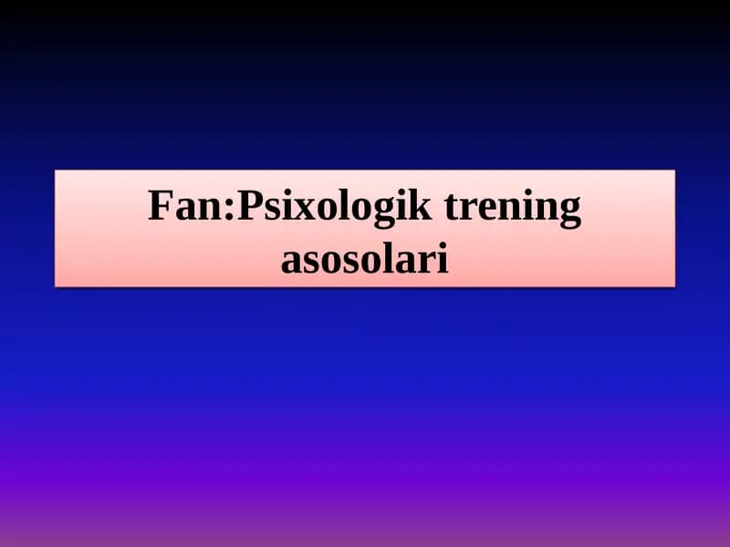 Psixologik treningni takomillashtirish usullari