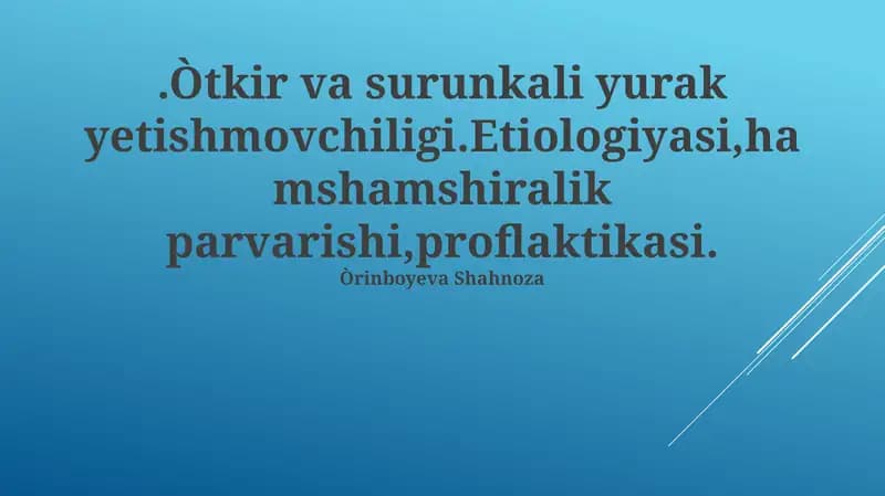 O'tkir va Surunkali Yurak Yetishmovchiligi Etiologiyasi