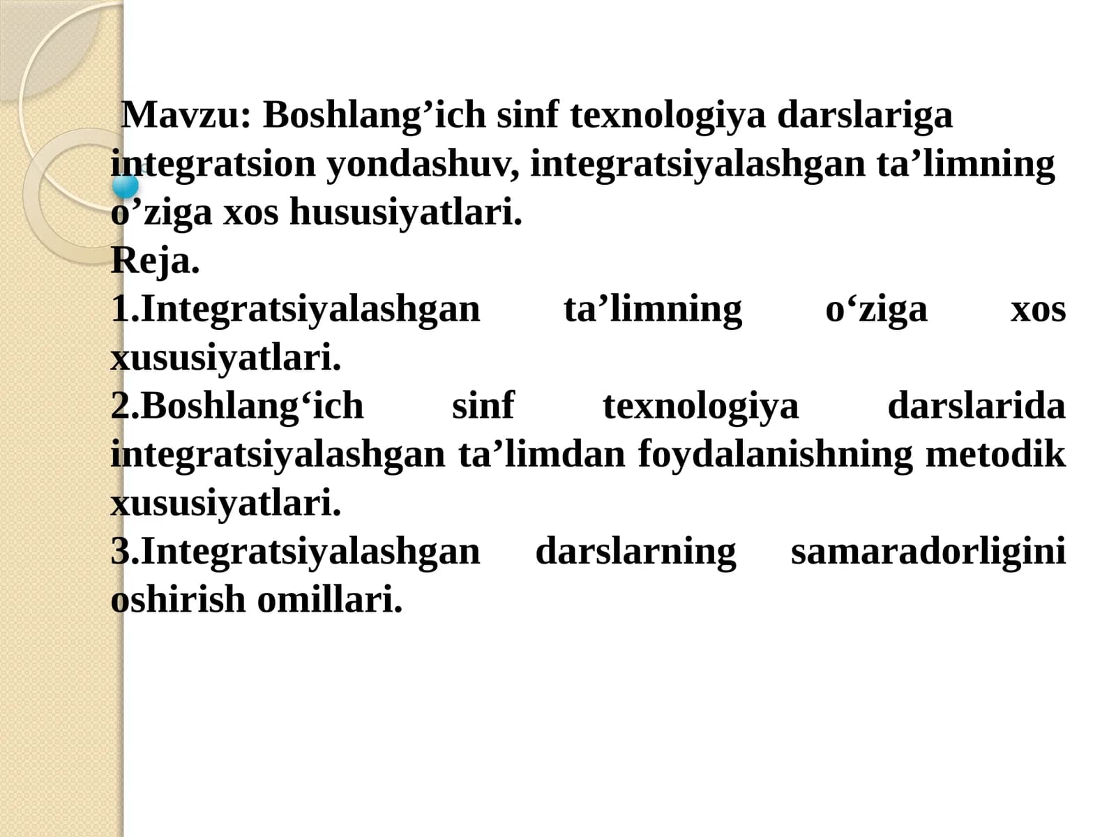 Boshlang’ich sinf texnologiya darslariga integratsion yondashuv, integratsiyalashgan ta’limning o’ziga xos hususiyatlari