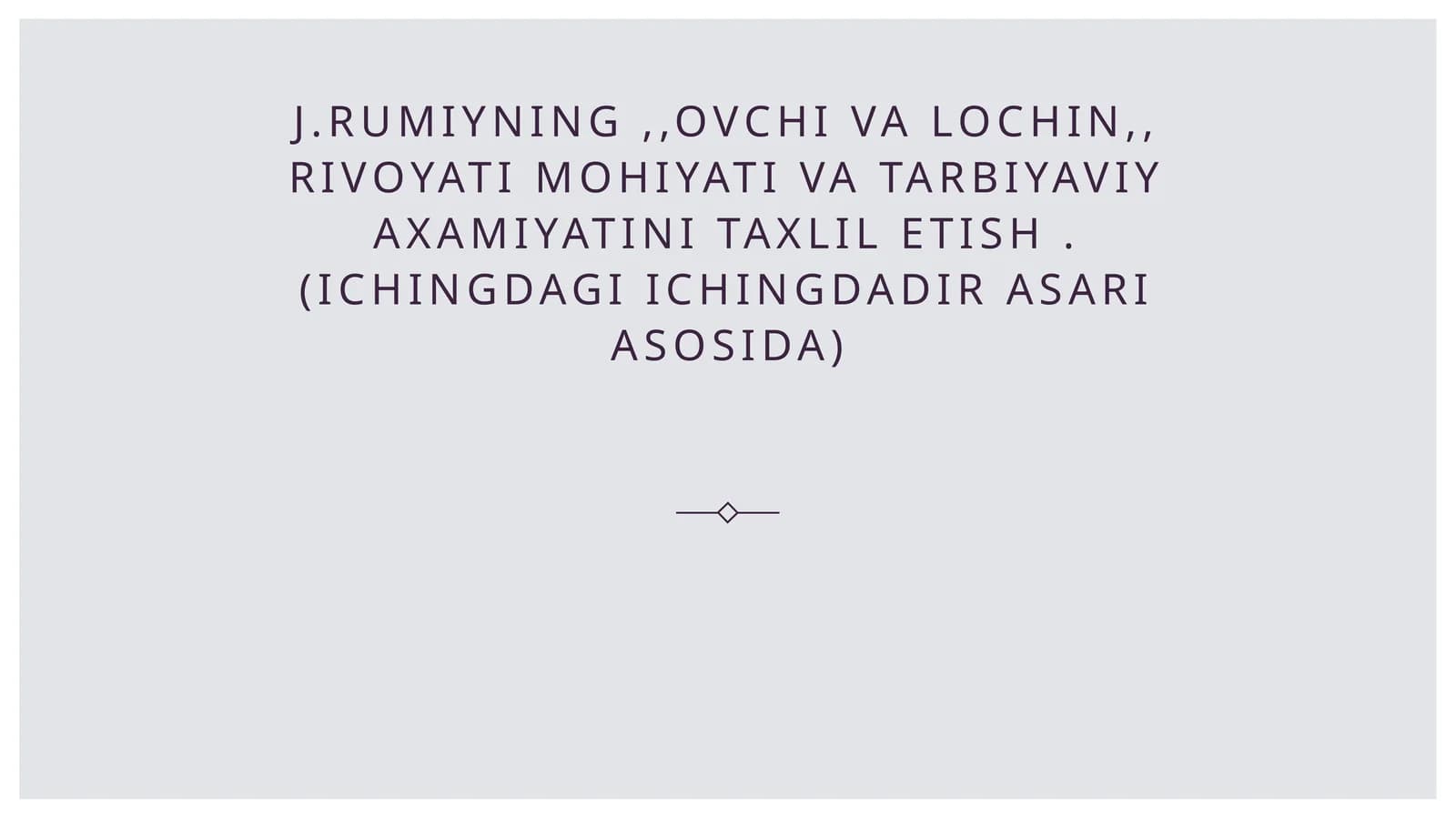 Rumiyning "Ovchi va lochin" rivoyati
