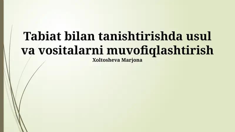 Tabiat bilan tanishtirishda usul va vositalarni muvofiqlashtirish
