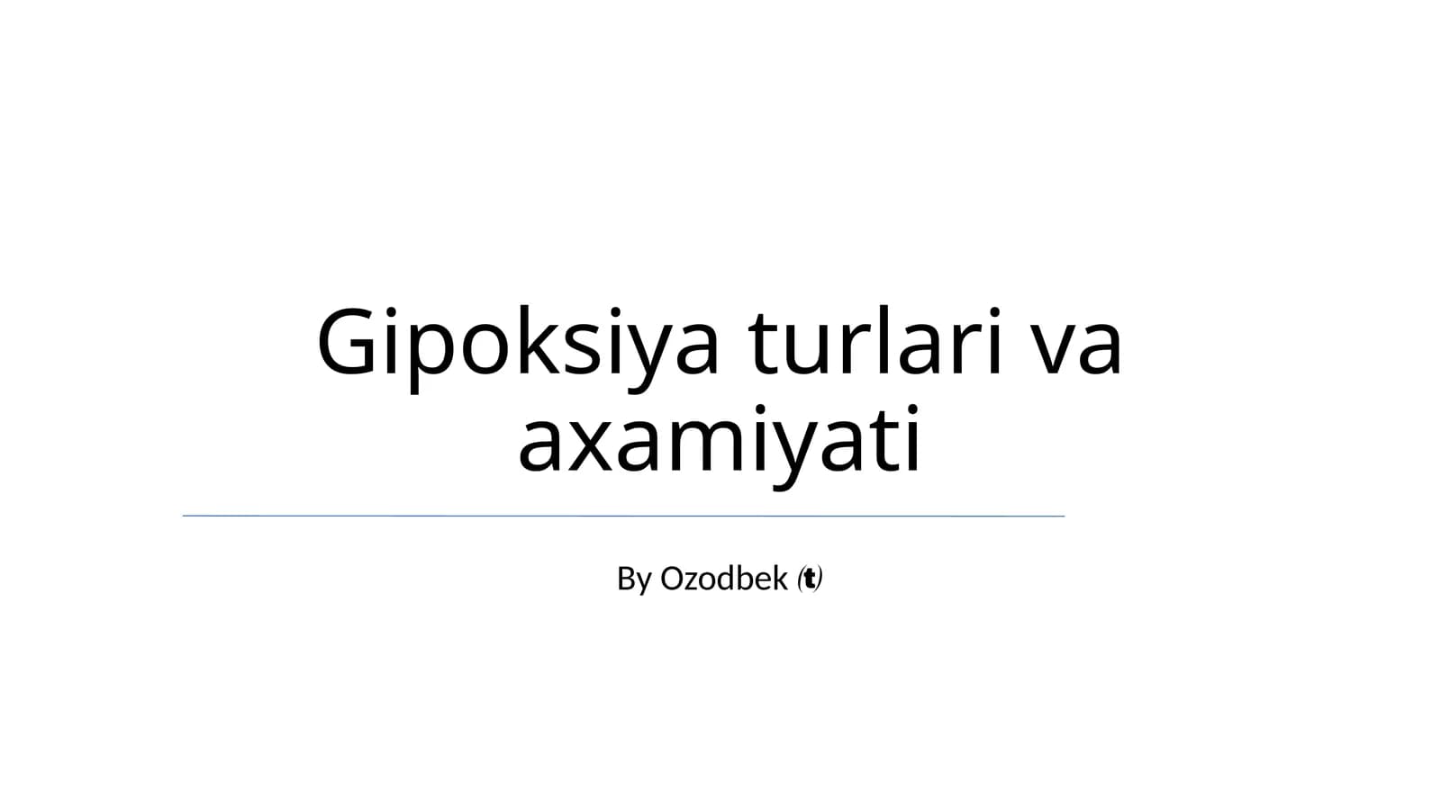 Gipoksiya turlari va axamiyati