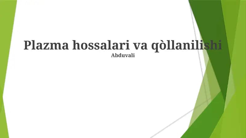 Plazma hossalari va qòllanilishi